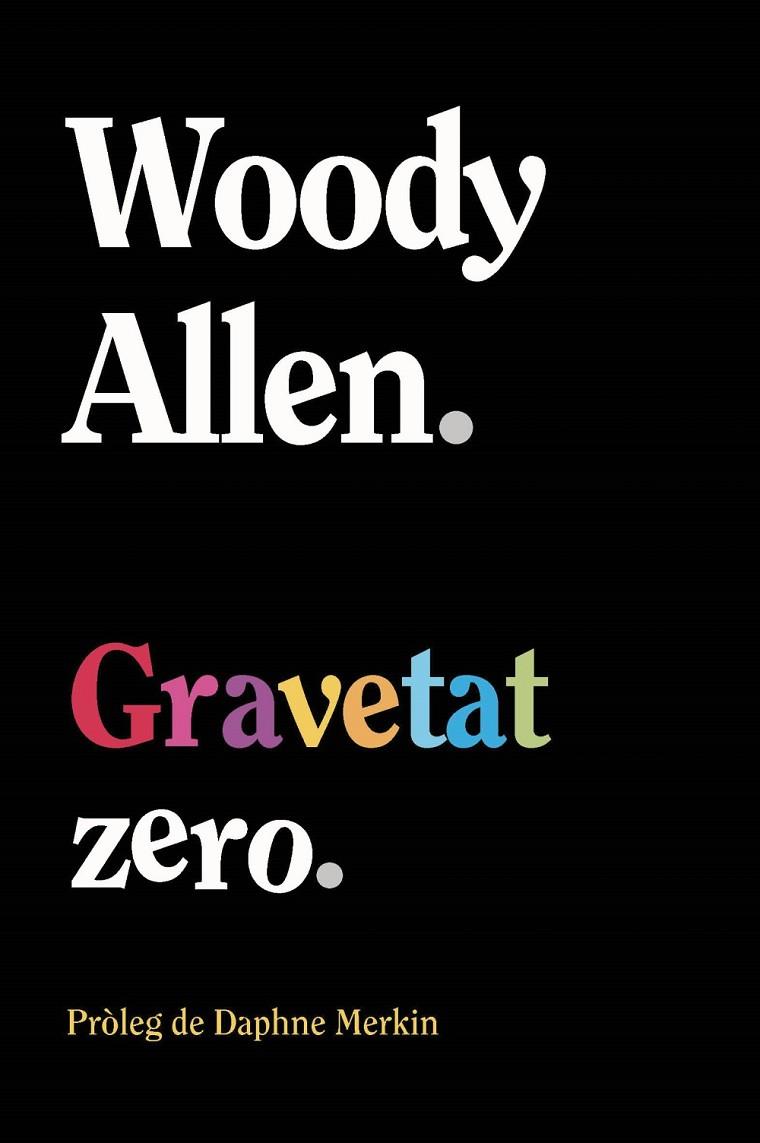 GRAVETAT ZERO | 9788411488563 | ALLEN, WOODY | Galatea Llibres | Librería online de Reus, Tarragona | Comprar libros en catalán y castellano online