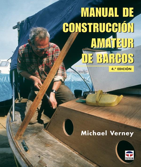 MANUAL DE CONSTRUCCION AMATEUR DE BARCOS | 9788479021252 | VERNE, MICHAEL | Galatea Llibres | Llibreria online de Reus, Tarragona | Comprar llibres en català i castellà online