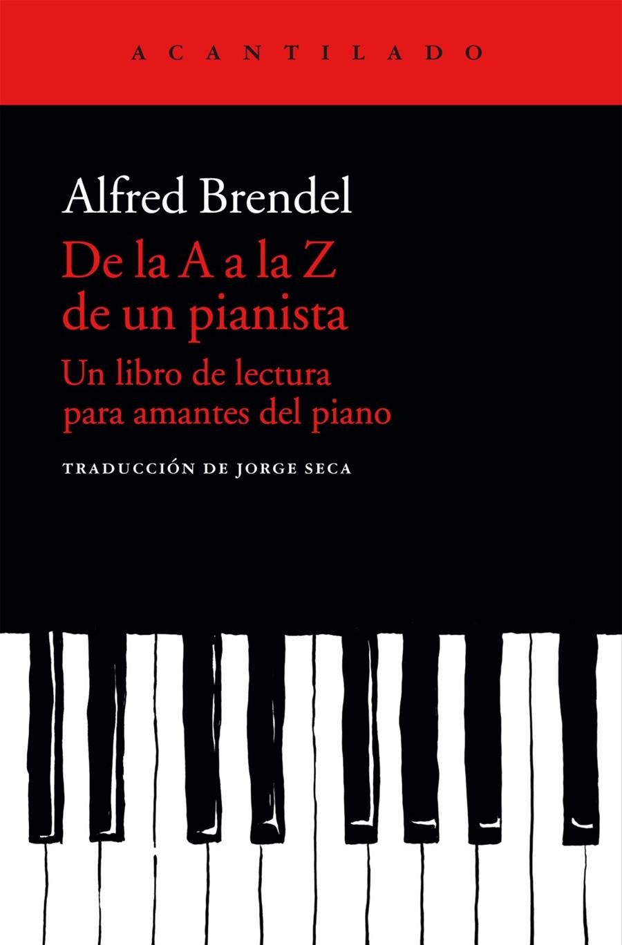 DE LA A A LA Z DE UN PIANISTA | 9788415689683 | BRENDEL, ALFRED | Galatea Llibres | Llibreria online de Reus, Tarragona | Comprar llibres en català i castellà online