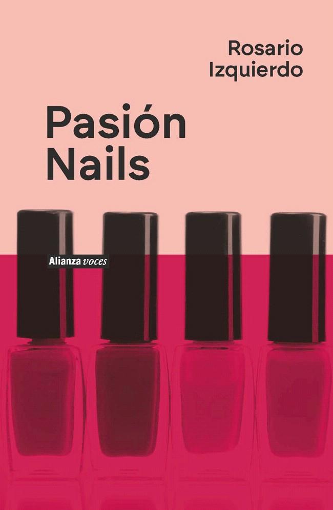 PASIÓN NAILS | 9788411486576 | IZQUIERDO, ROSARIO | Galatea Llibres | Llibreria online de Reus, Tarragona | Comprar llibres en català i castellà online