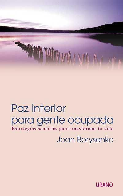 PAZ INTERIOR PARA GENTE OCUPADA | 9788479535056 | BORYSENKO, JOAN | Galatea Llibres | Llibreria online de Reus, Tarragona | Comprar llibres en català i castellà online