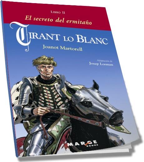 TIRANT LO BLANC 2: EL SECRETO DEL EMÑITAÑO | 9788486684976 | MARTORELL, JOANOT | Galatea Llibres | Librería online de Reus, Tarragona | Comprar libros en catalán y castellano online