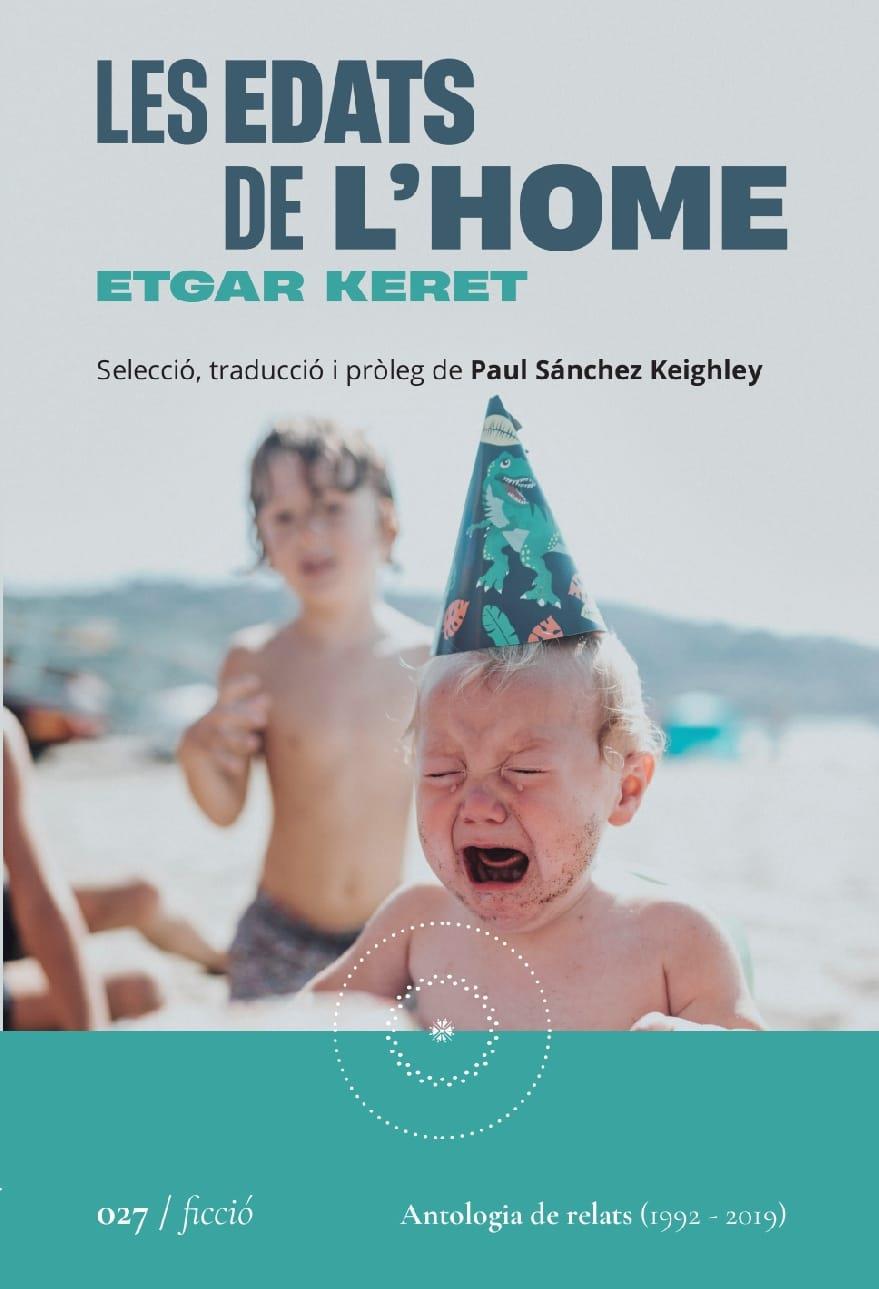 LES EDATS DE L'HOME | 9788419059260 | KERET, ETGAR/SÁNCHEZ KEIGHLEY, PAUL | Galatea Llibres | Librería online de Reus, Tarragona | Comprar libros en catalán y castellano online