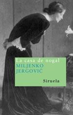 CASA DE NOGAL, LA | 9788498410549 | JERGOVIC, MILJENKO (1966- ) | Galatea Llibres | Llibreria online de Reus, Tarragona | Comprar llibres en català i castellà online