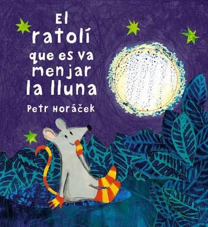 EL RATOLI QUE ES VA MENJAR LA LLUNA | 9788426140647 | HORACEK, PETR | Galatea Llibres | Llibreria online de Reus, Tarragona | Comprar llibres en català i castellà online