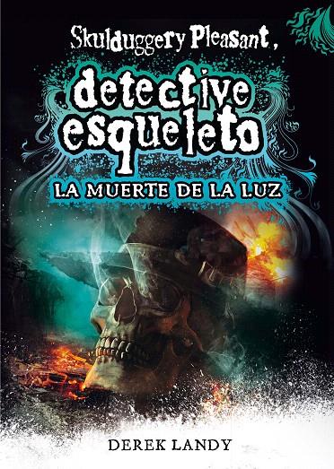 DETECTIVE ESQUELETO 9:LA MUERTE DE LA LUZ | 9788467590609 | LANDY, DEREK | Galatea Llibres | Llibreria online de Reus, Tarragona | Comprar llibres en català i castellà online