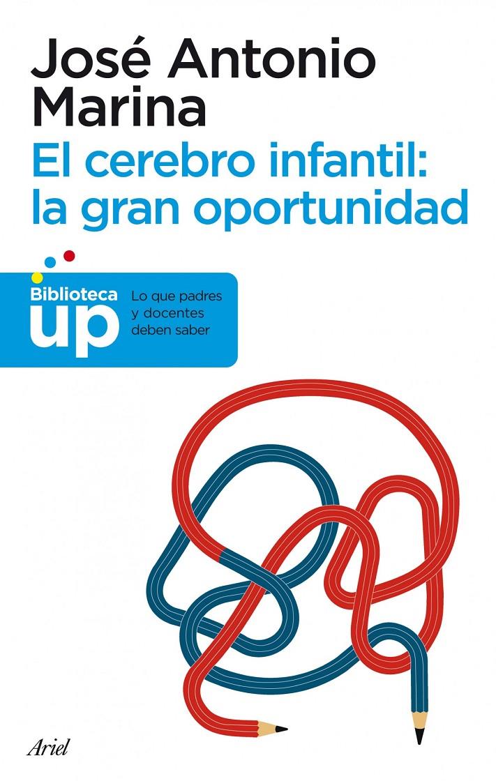 CEREBRO INFANTIL, EL: LA GRAN OPORTUNIDAD | 9788434413214 | MARINA, JOSE ANTONIO | Galatea Llibres | Llibreria online de Reus, Tarragona | Comprar llibres en català i castellà online