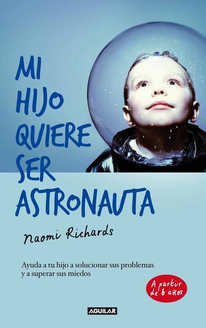 MI HIJO QUIERE SER ASTRONAUTA | 9788403013193 | RICHARDS, NAOMI | Galatea Llibres | Llibreria online de Reus, Tarragona | Comprar llibres en català i castellà online