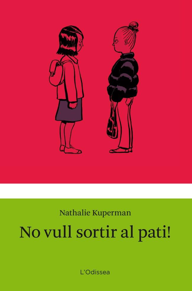 NO VULL SORTIR AL PATI! | 9788499325910 | KUPERMAN, NATHALIE | Galatea Llibres | Llibreria online de Reus, Tarragona | Comprar llibres en català i castellà online