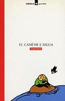 CAMI DE L'AIGUA,EL | 9788424681814 | GORRIZ,JOSEP | Galatea Llibres | Librería online de Reus, Tarragona | Comprar libros en catalán y castellano online