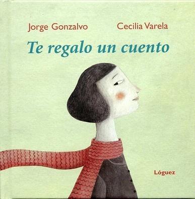 TE REGALO UN CUENTO | 9788496646384 | GONZALVO DÍAZ, JORGE / VARELA, CECILIAIL. | Galatea Llibres | Llibreria online de Reus, Tarragona | Comprar llibres en català i castellà online