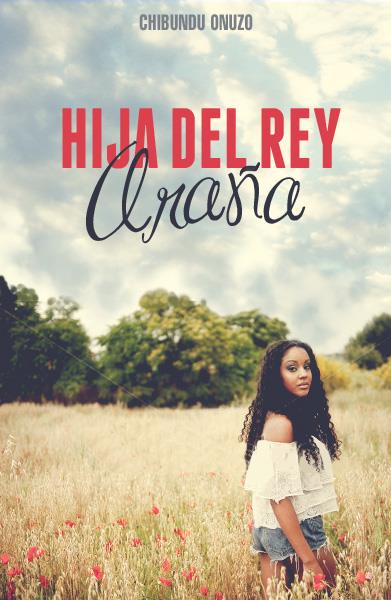 LA HIJA DEL REY ARAÑA | 9788415880363 | ONUZO, CHIBUNDU | Galatea Llibres | Llibreria online de Reus, Tarragona | Comprar llibres en català i castellà online