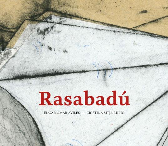 RASABADÚ | 9788494285417 | AVILÉS, EDGAR OMAR/SITJA, CRISTINA | Galatea Llibres | Llibreria online de Reus, Tarragona | Comprar llibres en català i castellà online