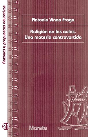 RELIGIÓN EN LAS AULAS. UNA MATERIA CONTROVERTIDA | 9788471127761 | VIÑAO FRAGO, ANTONIO | Galatea Llibres | Llibreria online de Reus, Tarragona | Comprar llibres en català i castellà online