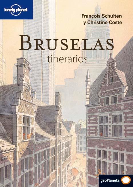 BRUSELAS ITINERARIOS 2010 | 9788408094678 | SCHUITEN, FRANÇOIS / COSTE, CHRISTINE | Galatea Llibres | Librería online de Reus, Tarragona | Comprar libros en catalán y castellano online