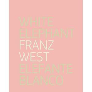 ELEFANTE BLANCO | 9788492480807 | WEST, FRANZ | Galatea Llibres | Llibreria online de Reus, Tarragona | Comprar llibres en català i castellà online