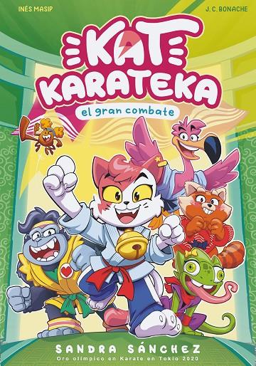 KAT KARATEKA Y EL GRAN COMBATE (KAT KARATEKA 2) | 9788448862398 | SÁNCHEZ, SANDRA/MASIP, INÉS/BONACHE, JUAN CARLOS | Galatea Llibres | Llibreria online de Reus, Tarragona | Comprar llibres en català i castellà online