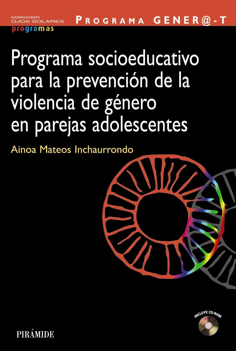 PROGRAMA GENER@-T, PROGRAMA SOCIOEDUCATIVO PARA LA PREVENCIÓN DE LA VIOLENCIA DE GÉNERO EN PAREJAS | 9788436828580 | MATEOS, AINOA | Galatea Llibres | Librería online de Reus, Tarragona | Comprar libros en catalán y castellano online