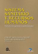 SISTEMA SANITARIO Y RECURSOS HUMANOS | 9788479786731 | ANTEQUERA VINAGRE, J.M Y ARIAS MENENDEZ, E. | Galatea Llibres | Llibreria online de Reus, Tarragona | Comprar llibres en català i castellà online