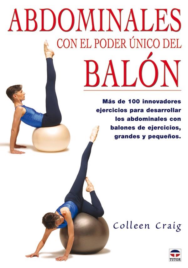 ABDOMINALES CON EL PODER UNICO DEL BALON | 9788479025670 | CRAIG, COLLEEN | Galatea Llibres | Llibreria online de Reus, Tarragona | Comprar llibres en català i castellà online