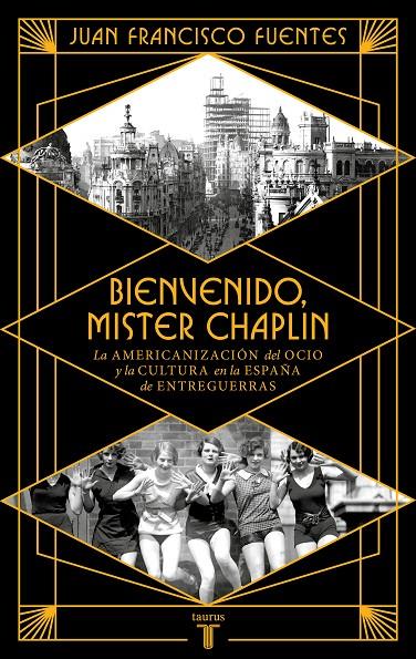 BIENVENIDO MISTER CHAPLIN | 9788430626724 | FUENTES, JUAN FRANCISCO | Galatea Llibres | Librería online de Reus, Tarragona | Comprar libros en catalán y castellano online