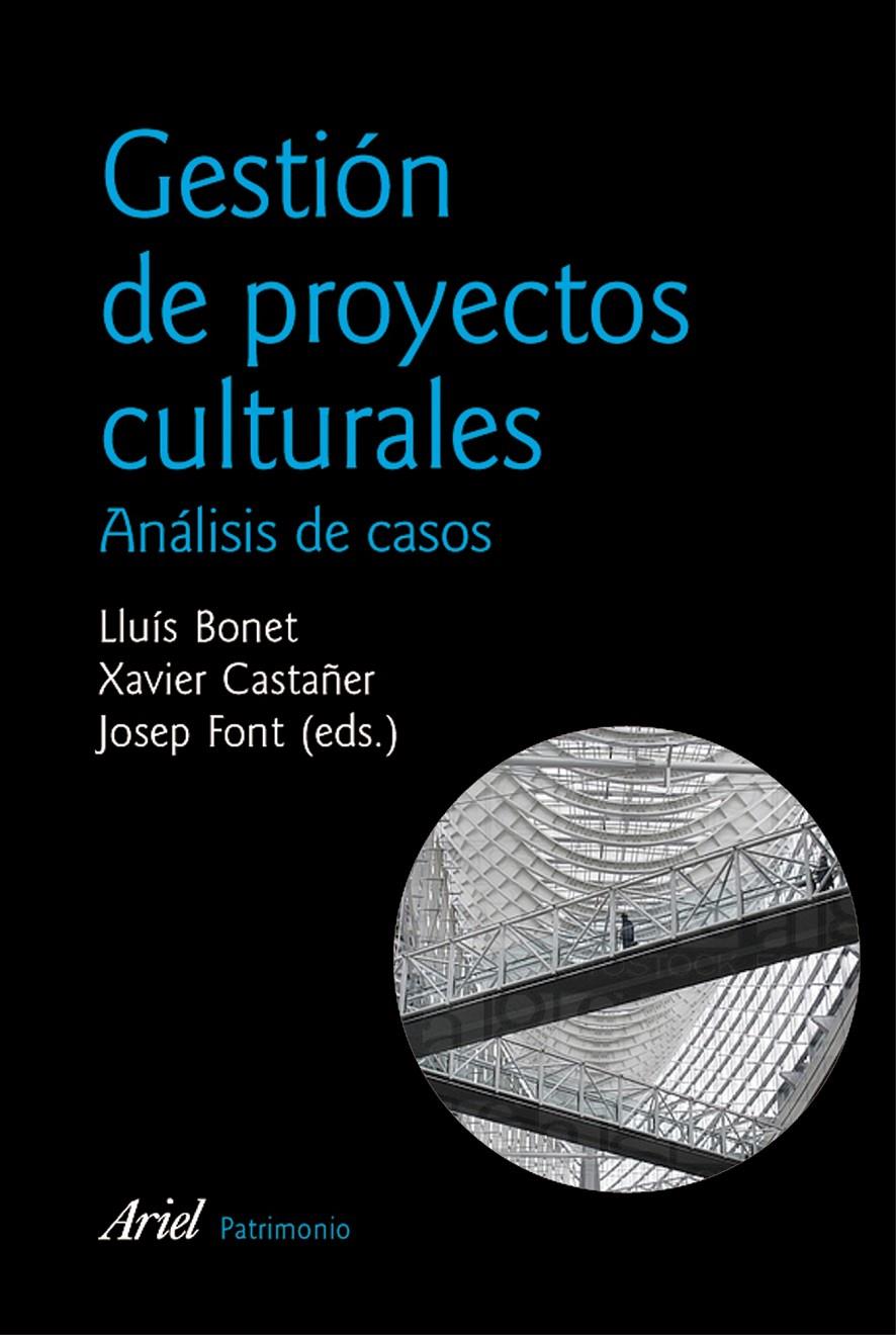 GESTION DE PROYECTOS CULTURALES | 9788434428911 | BONET, LLUIS | Galatea Llibres | Librería online de Reus, Tarragona | Comprar libros en catalán y castellano online