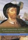 JUAN SEBASTIAN ELCANO. LA MAYOR TRAVESIA DE LA HISTORIA | 9788484602279 | OLAIZOLA, JOSE LUIS | Galatea Llibres | Llibreria online de Reus, Tarragona | Comprar llibres en català i castellà online