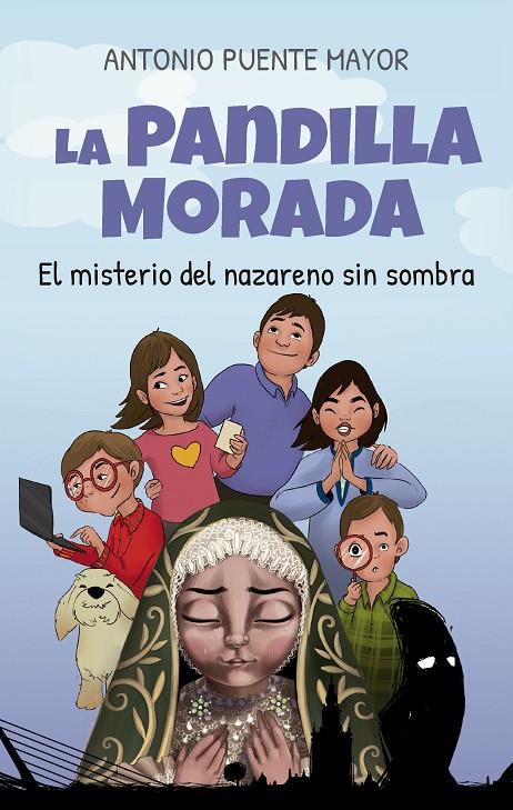 LA PANDILLA MORADA. EL MISTERIO DEL NAZARENO SIN SOMBRA | 9788415943518 | PUENTE MAYOR, ANTONIO | Galatea Llibres | Llibreria online de Reus, Tarragona | Comprar llibres en català i castellà online