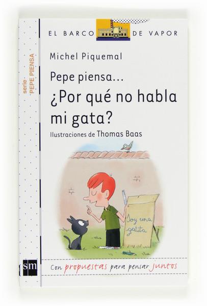 PEPE PIENSA... ¿POR QUÉ NO HABLA MI GATA? | 9788467555554 | PIQUEMAL, MICHEL | Galatea Llibres | Llibreria online de Reus, Tarragona | Comprar llibres en català i castellà online