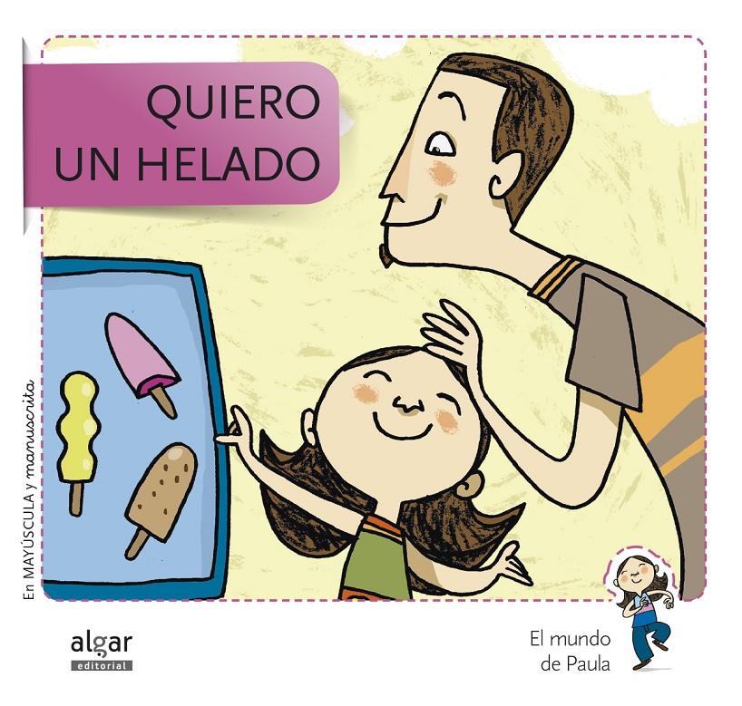 QUIERO UN HELADO | 9788498455755 | SOLER COBO, TERESA/VIU RODRÍGUEZ, MARIA/NADO SANJUÁN, VÍCTOR | Galatea Llibres | Llibreria online de Reus, Tarragona | Comprar llibres en català i castellà online