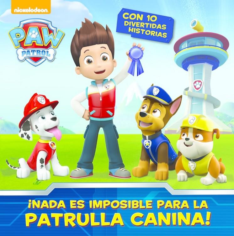 NADA ES IMPOSIBLE PARA LA PATRULLA CANINA! (PAW PATROL) | 9788448844578 | Galatea Llibres | Llibreria online de Reus, Tarragona | Comprar llibres en català i castellà online