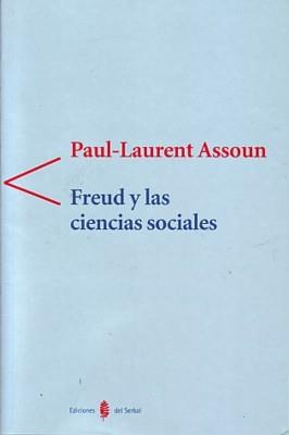 FREUD Y LAS CIENCIAS SOCIALES | 9788476284438 | ASSOUN, PIERRE-LAURENT | Galatea Llibres | Llibreria online de Reus, Tarragona | Comprar llibres en català i castellà online