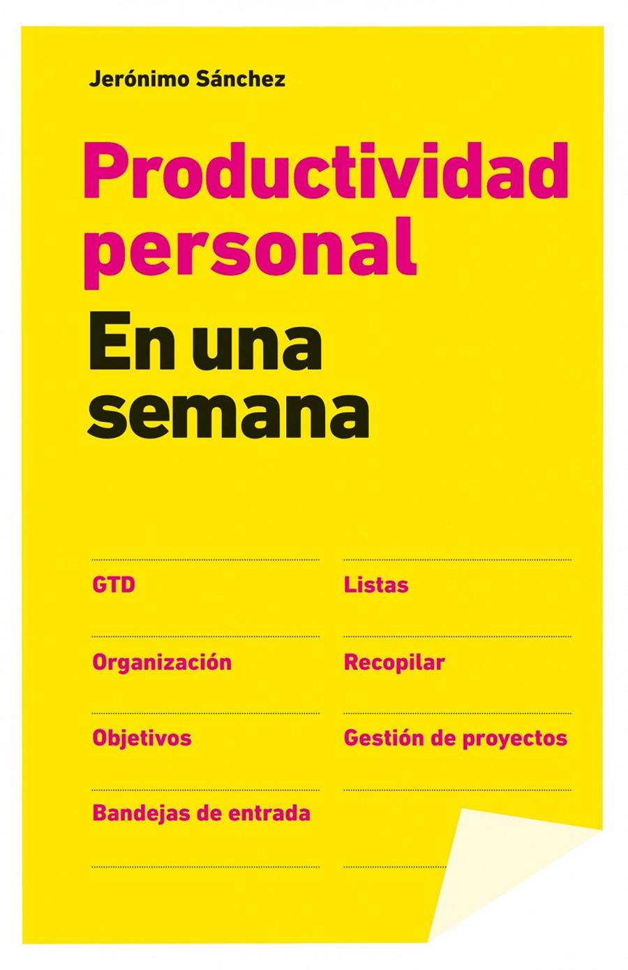 PRODUCTIVIDAD PERSONAL EN UNA SEMANA | 9788498752175 | SÁNCHEZ, JERONIMO | Galatea Llibres | Llibreria online de Reus, Tarragona | Comprar llibres en català i castellà online