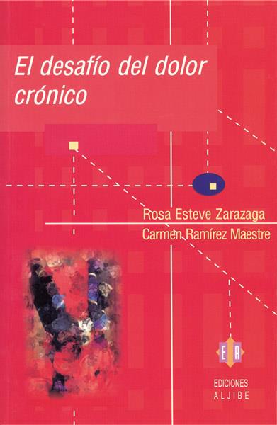 DESAFIO DEL DOLOR CRONICO, EL | 9788497001007 | ESTEVE ZARAZAGA, ROSA | Galatea Llibres | Llibreria online de Reus, Tarragona | Comprar llibres en català i castellà online