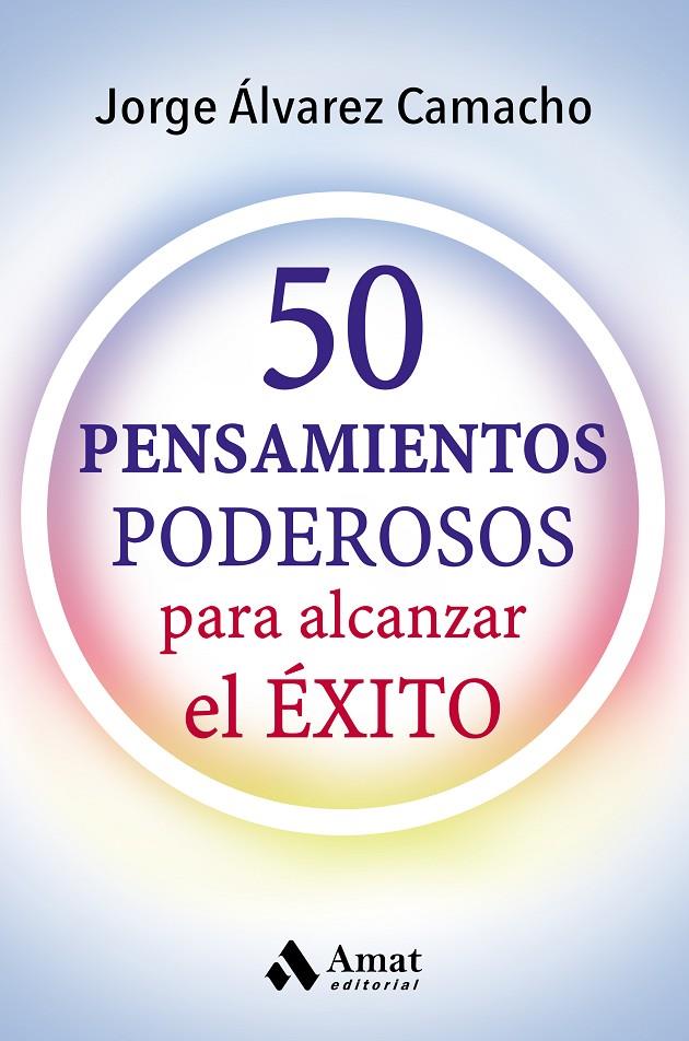 50 PENSAMIENTOS PODEROSOS | 9788417208066 | ÁLVAREZ CAMACHO, JORGE | Galatea Llibres | Llibreria online de Reus, Tarragona | Comprar llibres en català i castellà online