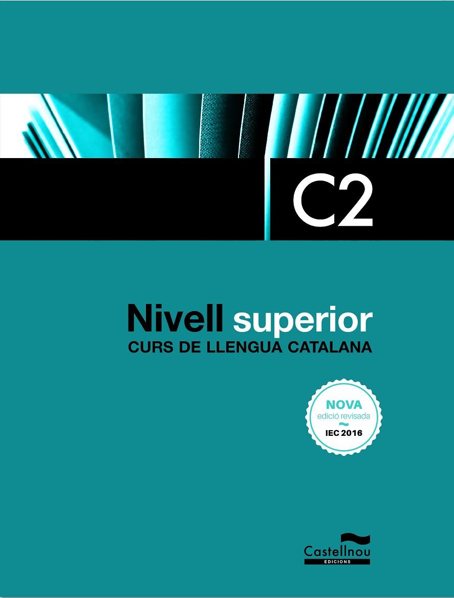 LLENGUA CATALANA NIVELL SUPERIOR C2 | 9788416790418 | Galatea Llibres | Llibreria online de Reus, Tarragona | Comprar llibres en català i castellà online