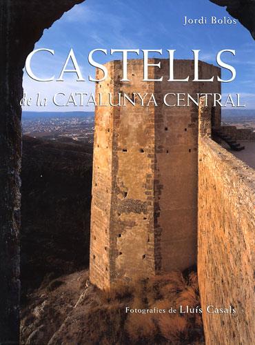 CASTELLS DE LA CATALUNYA CENTRAL | 9788488811325 | JORDI BOLÓS | Galatea Llibres | Librería online de Reus, Tarragona | Comprar libros en catalán y castellano online