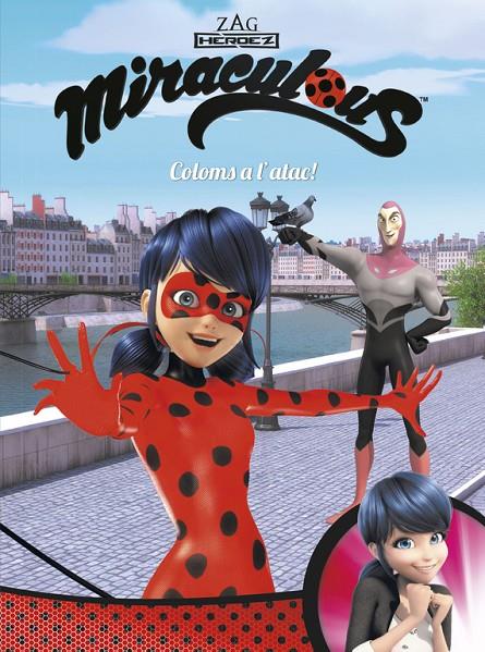 COLOMS A L'ATAC! (MIRACULOUS PRODIGIOSA LADYBUG | 9788448848996 | Galatea Llibres | Llibreria online de Reus, Tarragona | Comprar llibres en català i castellà online