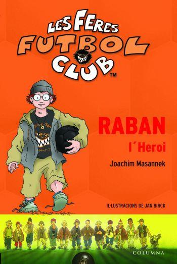 RABAN L'HEROI | 9788466406680 | MASANNEK, JOACHIM | Galatea Llibres | Librería online de Reus, Tarragona | Comprar libros en catalán y castellano online