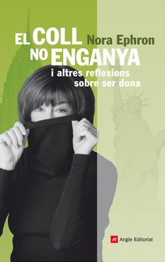 COLL NO ENGANYA, EL | 9788496970274 | EPHRON, NORA | Galatea Llibres | Llibreria online de Reus, Tarragona | Comprar llibres en català i castellà online