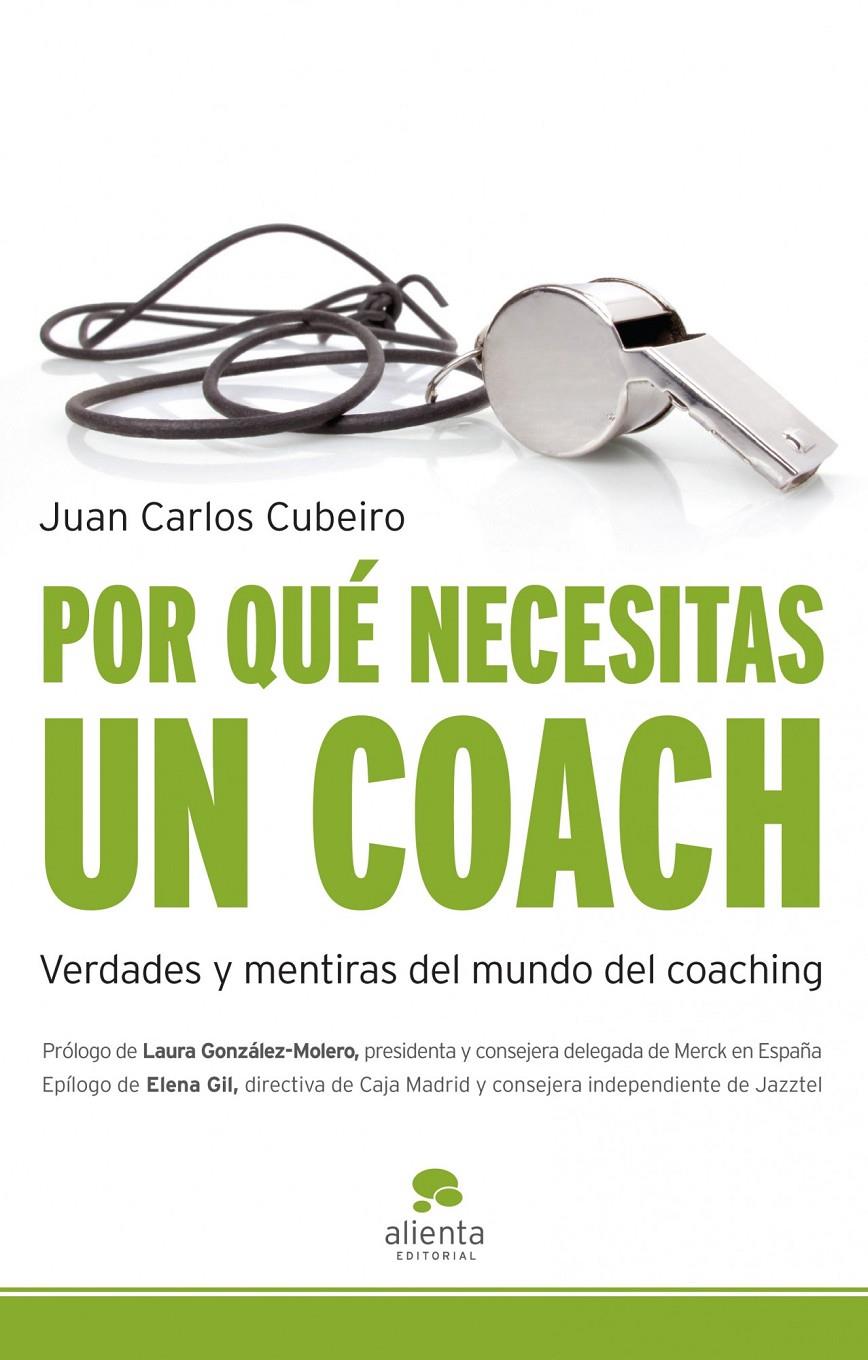 POR QUÉ NECESITAS UN COACH | 9788492414765 | CUBEIRO, JUAN CARLOS | Galatea Llibres | Llibreria online de Reus, Tarragona | Comprar llibres en català i castellà online