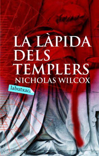 LAPIDA DELS TEMPLERS, LA | 9788496863385 | WILCOX, NICHOLAS | Galatea Llibres | Llibreria online de Reus, Tarragona | Comprar llibres en català i castellà online