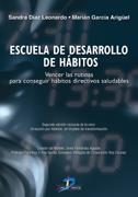 ESCUELA DE DESARROLLO DE HABITOS : VENCER LAS RUTINAS PARA C | 9788479788636 | DIAZ LEONARDO, SANDRA | Galatea Llibres | Llibreria online de Reus, Tarragona | Comprar llibres en català i castellà online