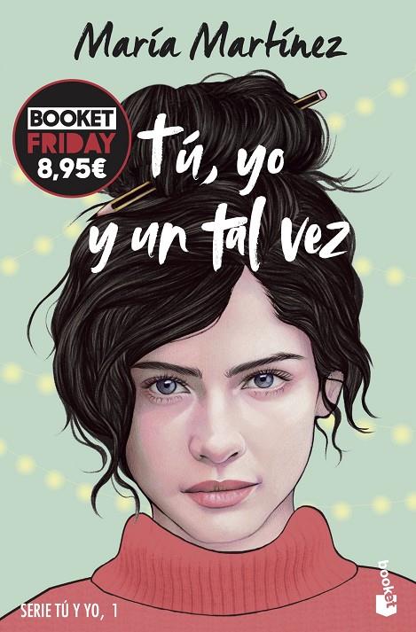 TÚ, YO Y UN TAL VEZ (TÚ Y YO, 1) | 9788408294726 | MARTÍNEZ, MARÍA | Galatea Llibres | Llibreria online de Reus, Tarragona | Comprar llibres en català i castellà online