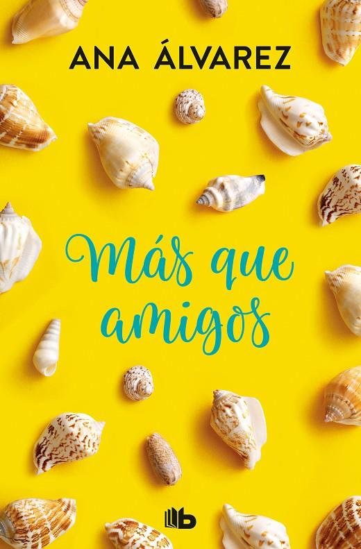 MÁS QUE AMIGOS (SERIE AMIGOS 2) | 9788490706923 | ÁLVAREZ, ANA | Galatea Llibres | Llibreria online de Reus, Tarragona | Comprar llibres en català i castellà online