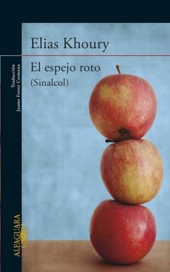 EL ESPEJO ROTO (SINALCOL) | 9788420417226 | KHOURY, ELIAS | Galatea Llibres | Llibreria online de Reus, Tarragona | Comprar llibres en català i castellà online