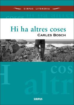 HI HA ALTRES COSES | 9788496483545 | BOSCH, CARLES | Galatea Llibres | Llibreria online de Reus, Tarragona | Comprar llibres en català i castellà online