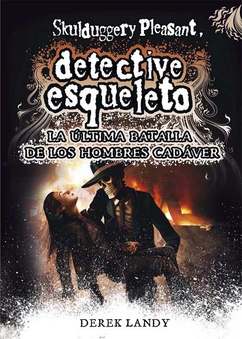 DETECTIVE ESQUELETO 8 ULTIMA BATALLA DE LOS HOMBRES CADAVER | 9788467582741 | LANDY, DEREK | Galatea Llibres | Llibreria online de Reus, Tarragona | Comprar llibres en català i castellà online