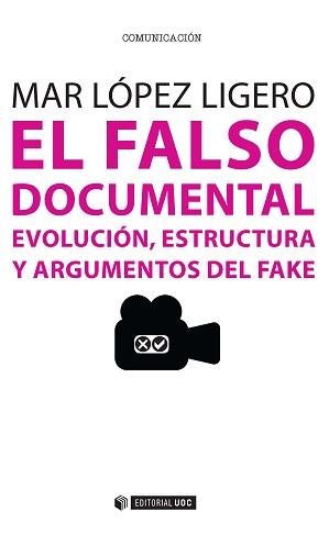 EL FALSO DOCUMENTAL | 9788490643778 | LÓPEZ LIGERO, MAR | Galatea Llibres | Llibreria online de Reus, Tarragona | Comprar llibres en català i castellà online