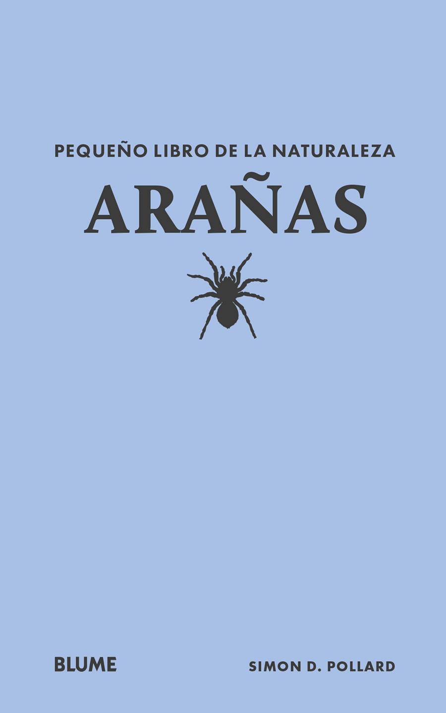 PEQUEÑO LIBRO DE LA NATURALEZA. ARAÑAS | 9788410268692 | POLLARD, SIMON D | Galatea Llibres | Librería online de Reus, Tarragona | Comprar libros en catalán y castellano online